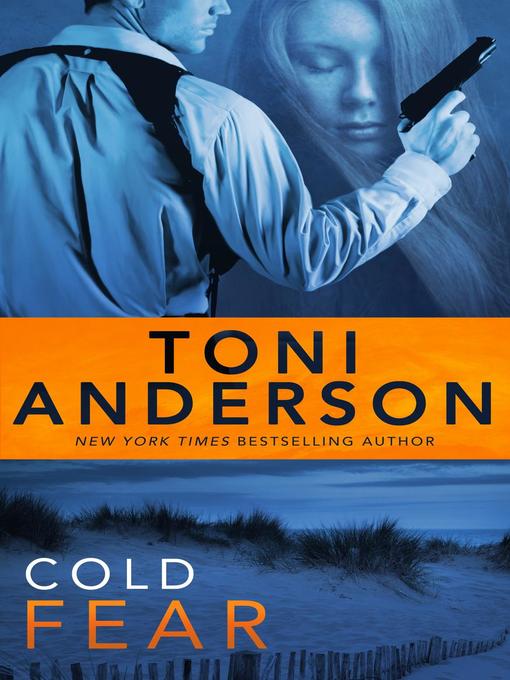 Title details for Cold Fear by Toni Anderson - Available